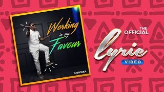 Video thumbnail of "Florocka || Working In My Favour || Official Lyric Video"