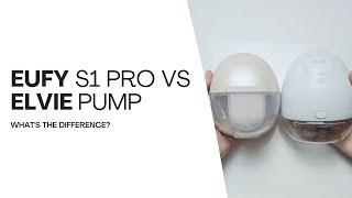 Eufy S1 Pro vs Elvie Pump: Which Premium Wearable Breast Pump Is Best?