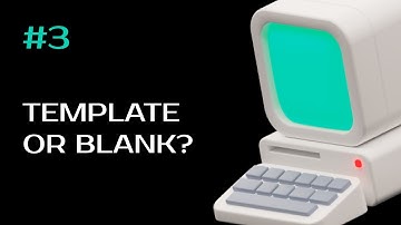 Lesson 3: Choosing a template