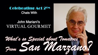 John Mariani The Virtual Gourmet: What’s Special about San Marzano Tomatoes