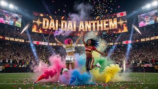 Dai Dai 🔥🏟️ | O Hino Definitivo de Futebol #7