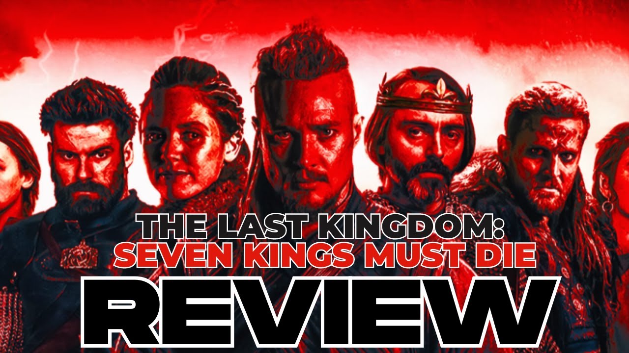 The LAST Kingdom: Seven Kings Must Die REVIEW