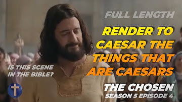 Render Unto Caesar The Things That Are Caesars | The Chosen S5E3