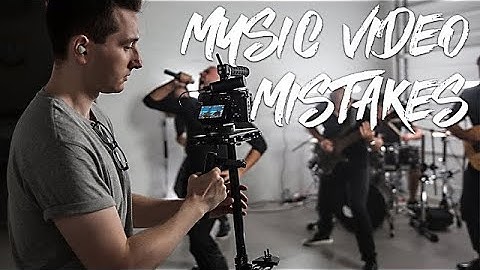 4 Music Video Mistakes to AVOID | Music Video Tips