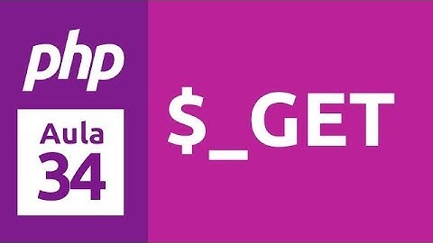 Curso de PHP 7 - Aula 34 - Formulários ($_GET)