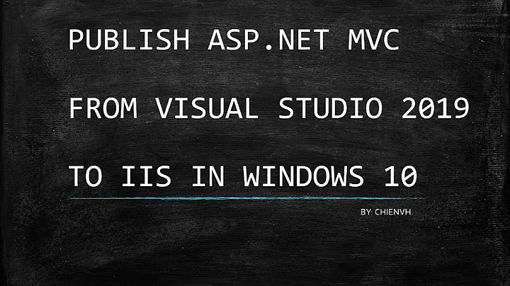 Publish Asp.Net MVC from Visual Studio 2019 to IIS In Windows 10