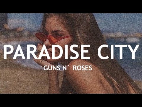 PARADISE CITY (TRADUÇÃO) - Guns N' Roses 