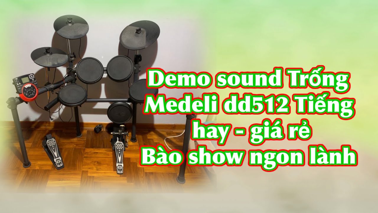Demo trống medeli dd512 - tiếng hay giá rẻ - youtube