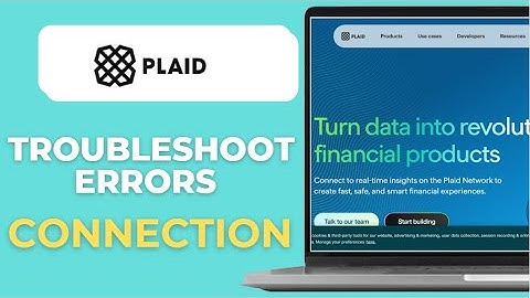 How To Troubleshoot Plaid Connection Errors