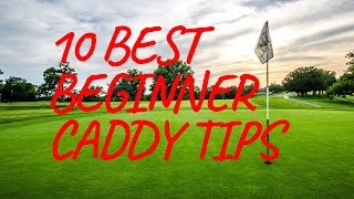10 EXTREMELY HELPFUL CADDY TIPS (BEST ON YOUTUBE)