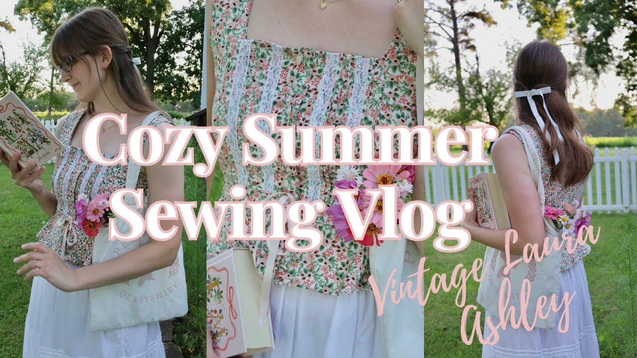 Cozy Summer Sewing Vlog!🕯️💫🎀 Vintage Laura Ashley + Rifle Paper Co = *Chef’s Kiss* 🫶🏻