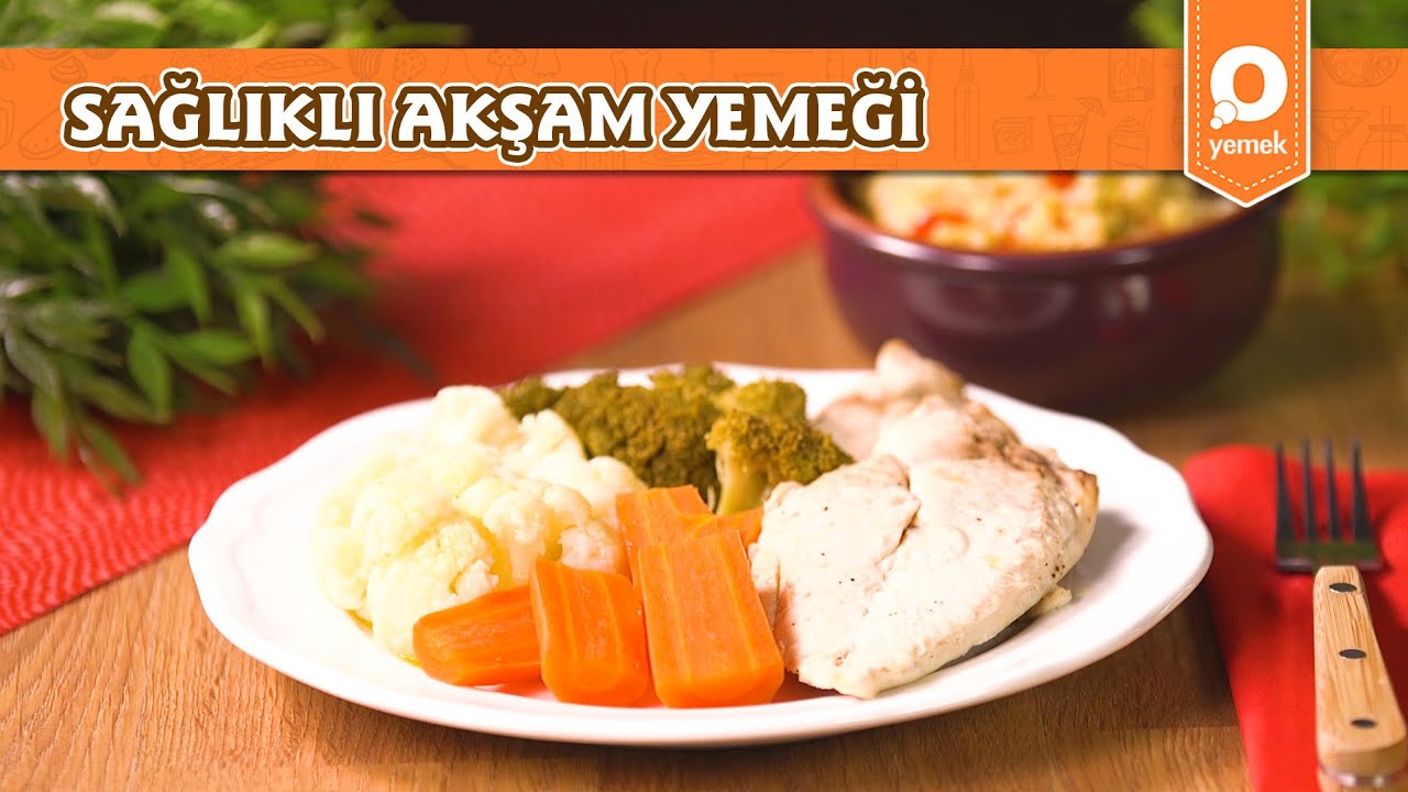 Sağlıklı Akşam Yemeği – Pratik Yemek Tarifleri