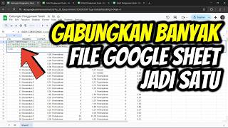 Cara Menggabungkan Banyak File Google Sheet Menjadi Satu Tanpa Copy Paste (Bisa Update Otomatis)