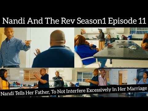 Nandi And The Rev Season 1 Episode 11 Review Nandi S Father Wents Off At Rev