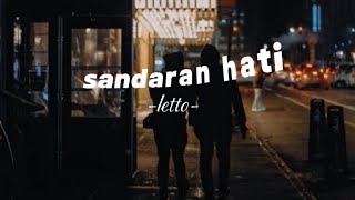 sandaran hati//letto