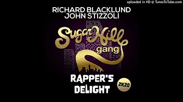 John Stizzoli & Richard Blacklund Vs The Sugarhill Gang - Rapper's Delight 2K20 (Club Mix)