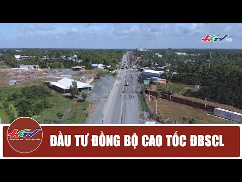 Video Đầu tư đồng bộ cao tốc ĐBSCL | Truyền hình Hậu Giang - youtube