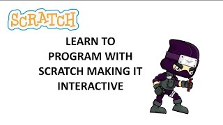 Famous Learn to Program with Scratch - Lesson 3 - Making it Interactive Wealth