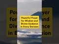 Powerful Prayer for Wisdom and Divine Guidance in Every Decision #lifeguidance#morningprayer#prayer