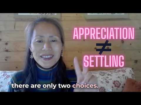 Appreciating What Is Doesn't Mean Settling for Less