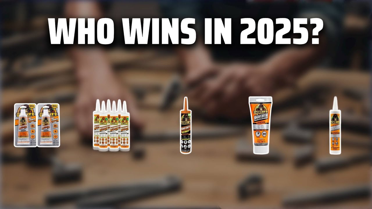 The Top 5 Best Gorilla Glue in 2025 - Must Watch Before Buying!