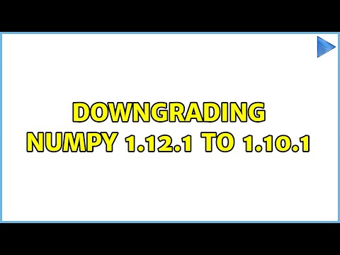 Downgrading numpy 1.12.1 to 1.10.1