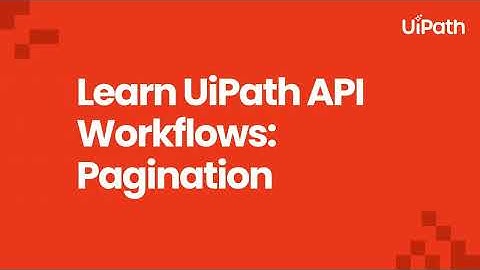 Learn how to use UiPath Workflows: Pagination
