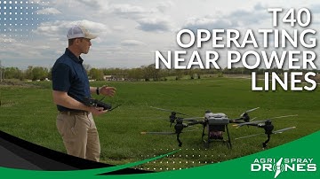 How to Operate Near Power Lines | DJI Agras T40 | Agri Spray Drones