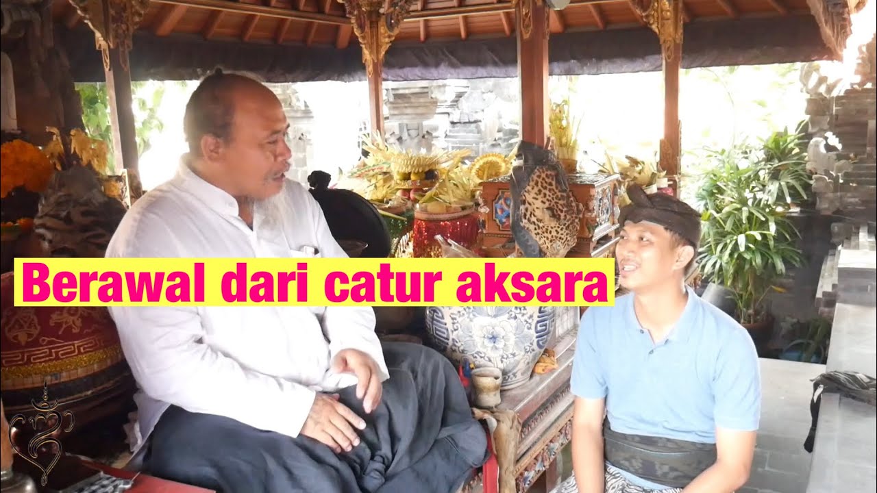 TENTANG CATUR AKSARA DAN CARA NGEMARGIANG PENGERESIKAN
