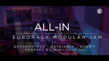 Eurorack Modular Jam ft. Moog Matriarch and Grandmother, Summit, Prophet 6,  Minilogue xd & Push 2