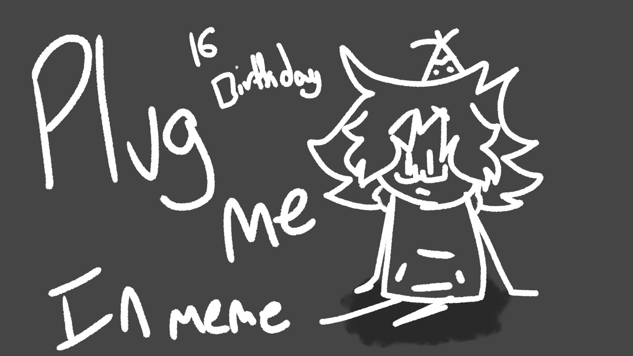 PLUG ME IN MEME|| ANIMATION MEME [16 BIRTHDAY SPECIAL] (OC/character ...