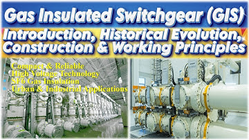 Introduction to Gas Insulated Switchgear GIS | Gas Insulated Switchgear Historical Evolution