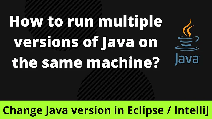 How to install multiple versions of Java on Windows|How to point Eclipse& IntelliJ to a specific JRE