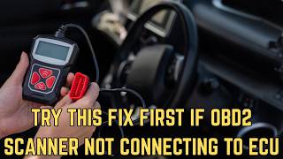 OBD2 Scanner NOT Connecting to ECU? Try This Hidden Fix First!