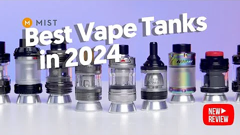 Best Vape Tanks In 2024