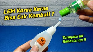 Ini Ini Rahasianya ! LEM Korea yang Keras Bisa Cair Kembali ? Kita Coba