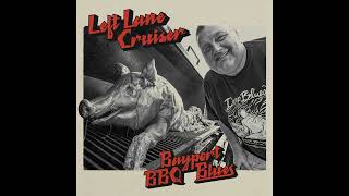 LEFT LANE CRUISER - Big Momma Shake