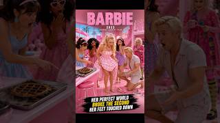 👠 Barbie Got Flat Feet and Her Perfect World Cracked #shorts #movie #barbie