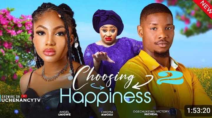 CHOOSING HAPPINESS - 2(TRENDING NIGERIAN NOLLYWOOD MOVIE #2024)ANGEL UNIGWE, CHIOMA NWOSU,VICTORY M