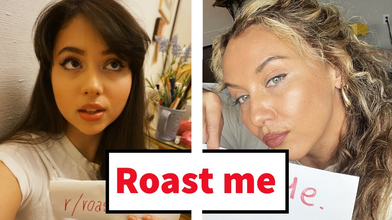 Dont Ask Internet To Roast You #453 ROAST ME REDDIT