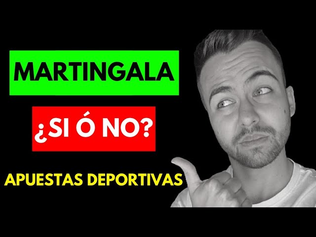 Martingale Apuestas Deportivas Seguras