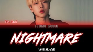 Vostfr Ash Island 애쉬 아일랜드 - Nightmare 악몽 Hanromfr Color Coded Lyrics