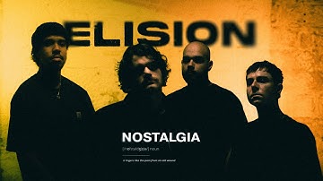 Elision - Nostalgia [Official Music Video]