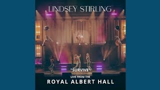 Download lagu Lindsey Stirling - Survive (Live From The Royal Albert Hall) Audio