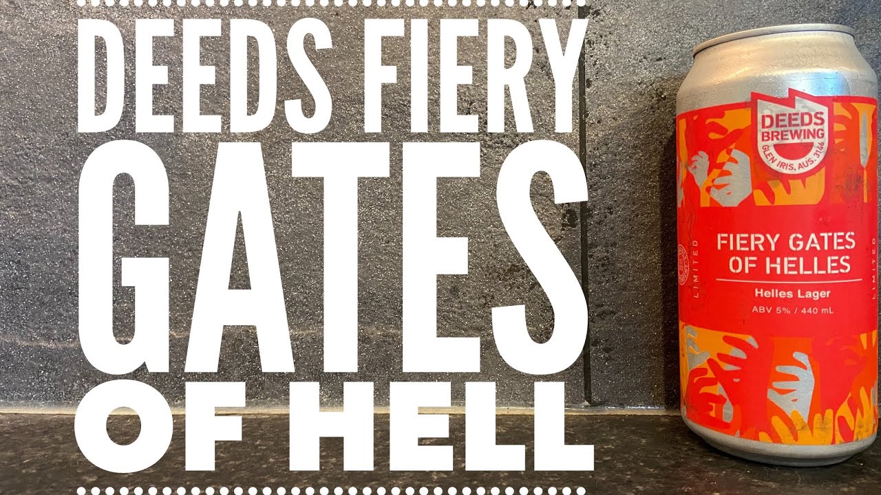 Deeds Fiery Gates Of Helles Helles Lager Review , Deeds Brewing Company , Australian Craft Beer
