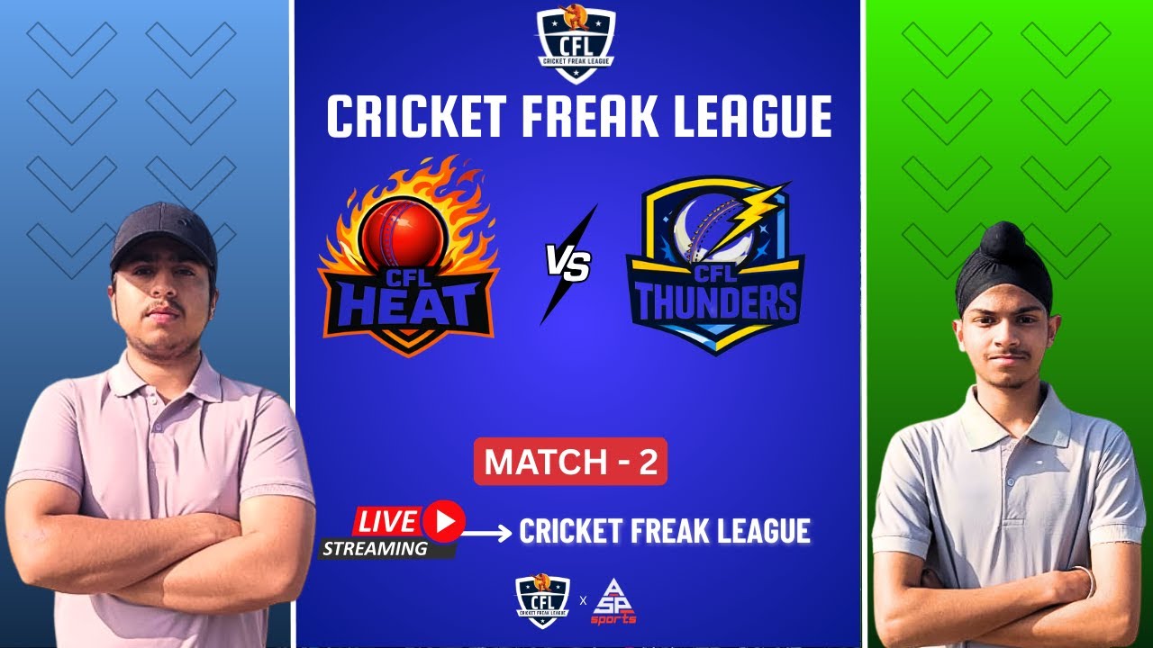 Live Match II CFL Heat vs CFL Thunders || Match-2 || Cricket Freak League || 