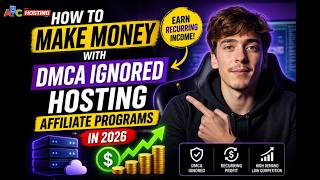 How to Make Money with DMCA Ignored Hosting Affiliate Programs? | (2026 Complete Guide)