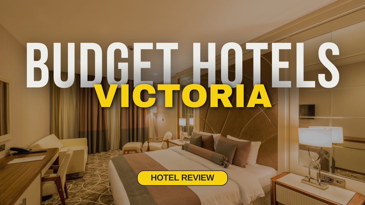 Best Budget Hotels in Victoria | Cheap Hotels in Victoria