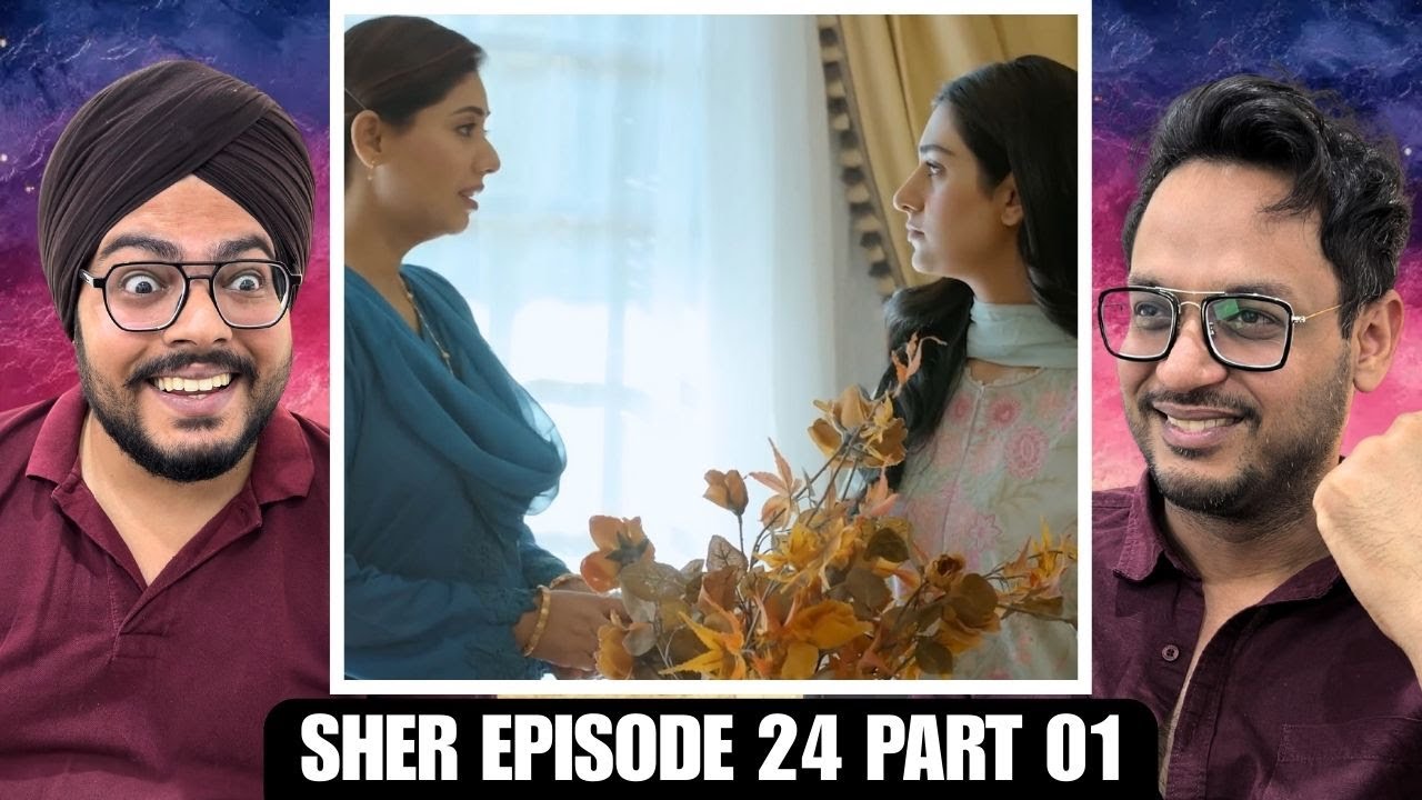 Sher Episode 24 | Part 01 | Danish Taimoor | Sarah Khan | Full Power Drama & Attitude| Reaction Paji
