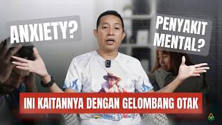 Download Lagu HUBUNGAN GELOMBANG OTAK DAN KESEHATAN MENTAL YANG JARANG DIBAHAS MP3